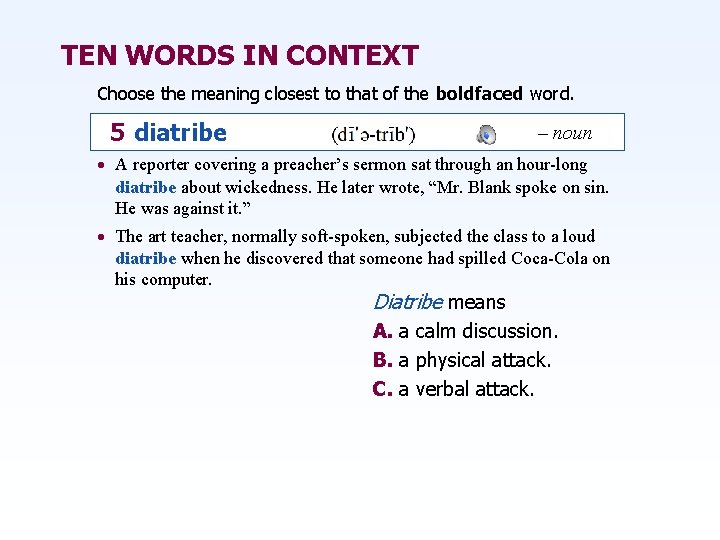 TEN WORDS IN CONTEXT Choose the meaning closest to that of the boldfaced word.