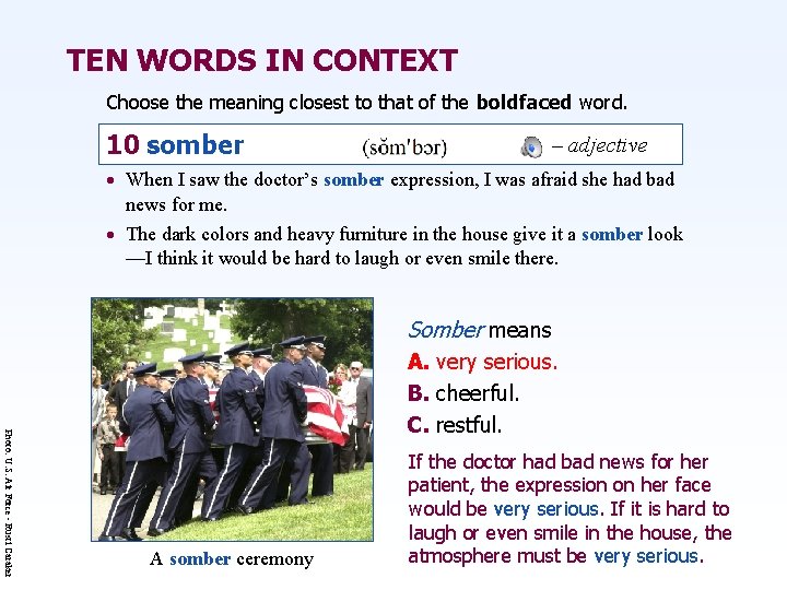 TEN WORDS IN CONTEXT Choose the meaning closest to that of the boldfaced word.