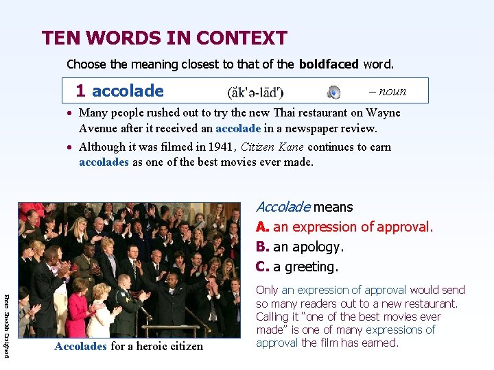 TEN WORDS IN CONTEXT Choose the meaning closest to that of the boldfaced word.