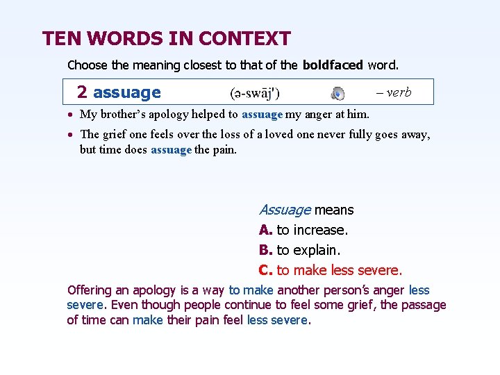 TEN WORDS IN CONTEXT Choose the meaning closest to that of the boldfaced word.