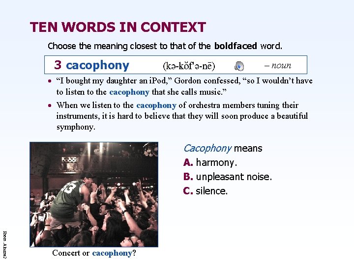 TEN WORDS IN CONTEXT Choose the meaning closest to that of the boldfaced word.