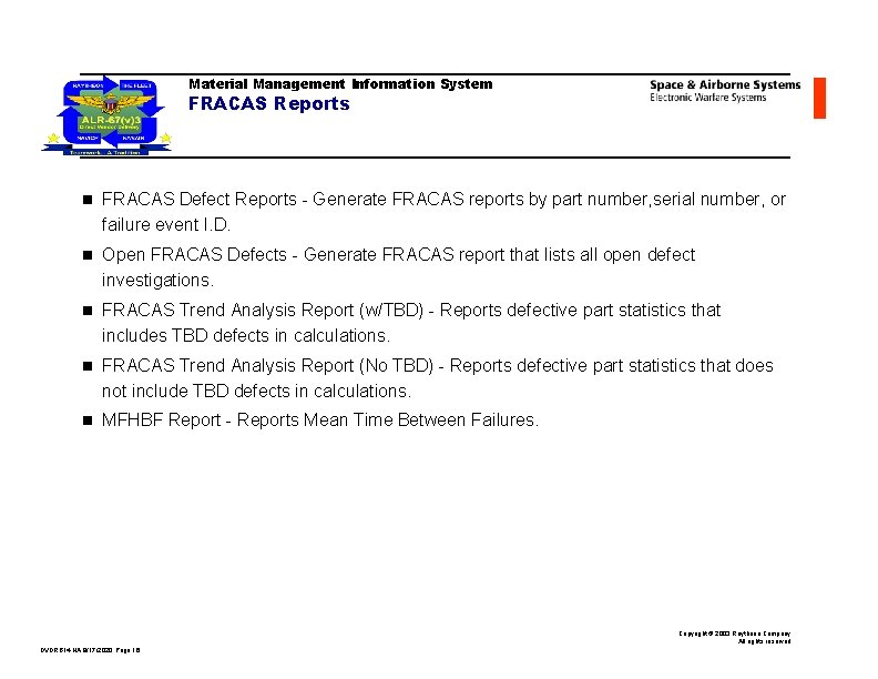 Material Management Information System FRACAS Reports n FRACAS Defect Reports - Generate FRACAS reports