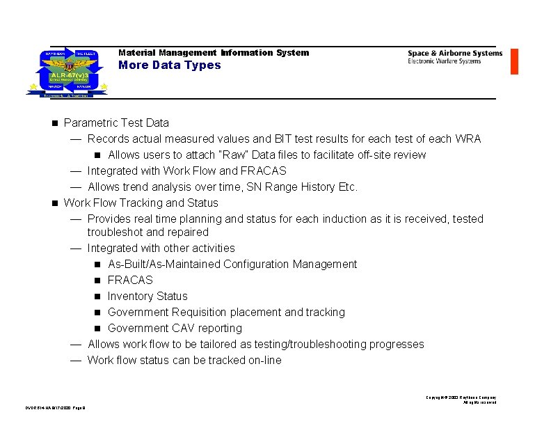 Material Management Information System More Data Types Parametric Test Data — Records actual measured