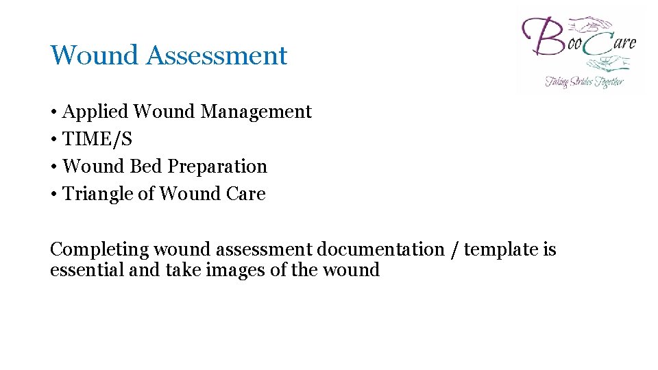 Wound Assessment • Applied Wound Management • TIME/S • Wound Bed Preparation • Triangle