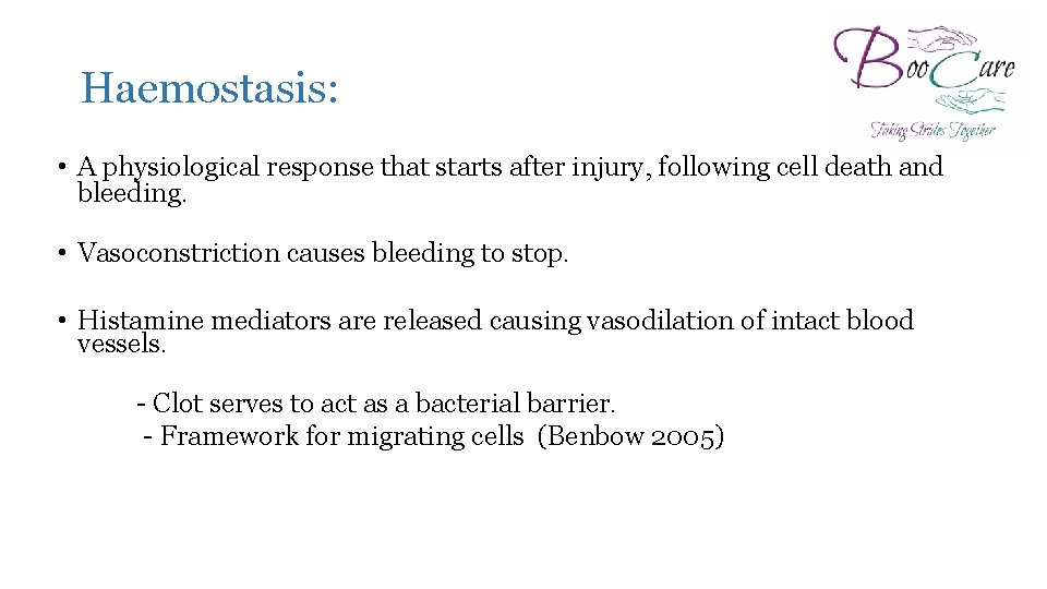 Of Wound Healing Haemostasis: • A physiological response that starts after injury, following cell