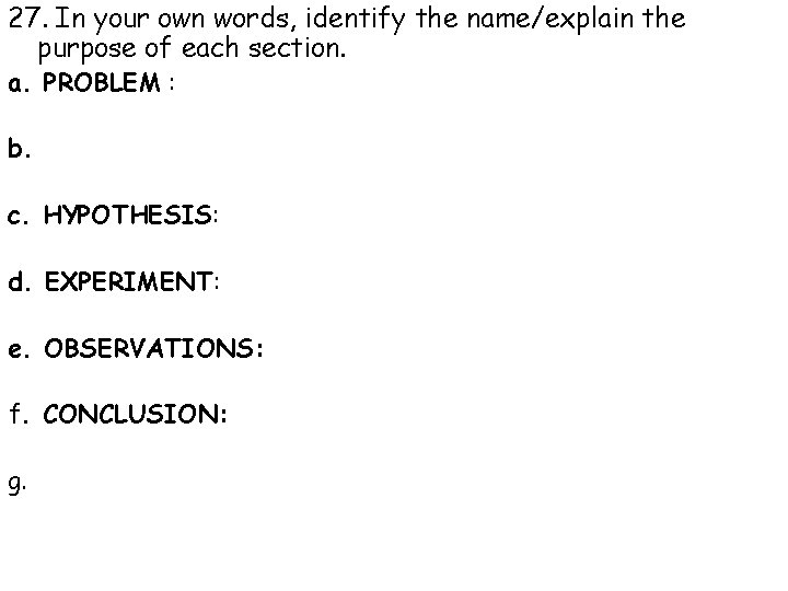 27. In your own words, identify the name/explain the purpose of each section. a.