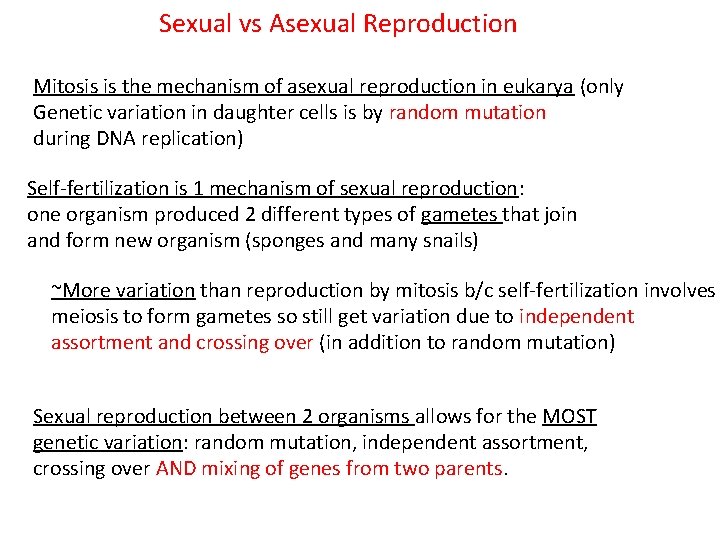 Sexual vs Asexual Reproduction Mitosis is the mechanism of asexual reproduction in eukarya (only