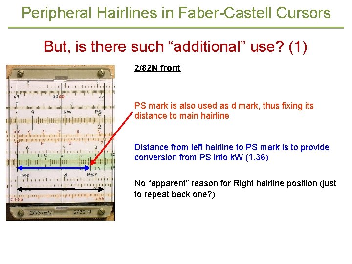 Peripheral Hairlines in Faber-Castell Cursors But, is there such “additional” use? (1) 2/82 N
