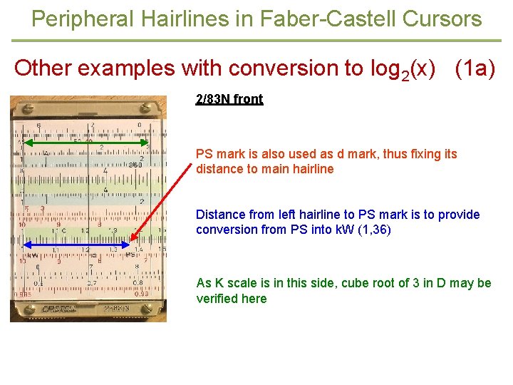 Peripheral Hairlines in Faber-Castell Cursors Other examples with conversion to log 2(x) (1 a)