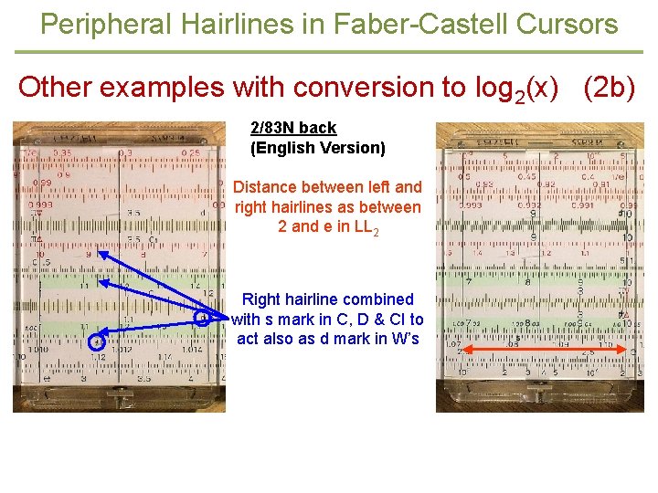 Peripheral Hairlines in Faber-Castell Cursors Other examples with conversion to log 2(x) (2 b)