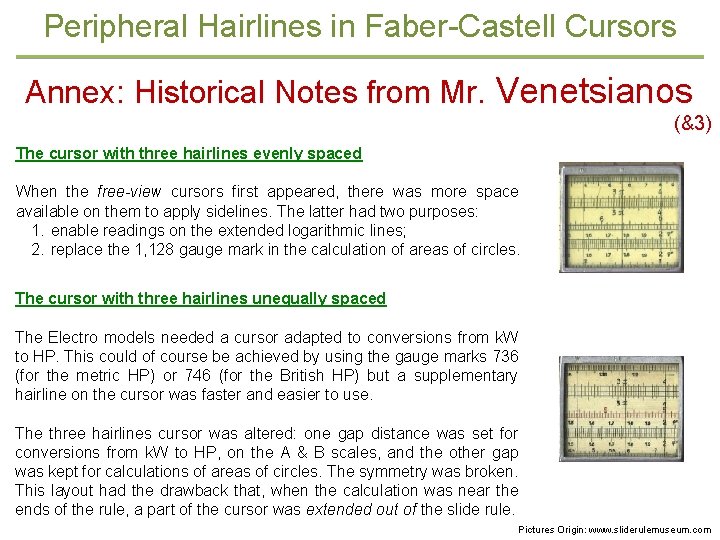Peripheral Hairlines in Faber-Castell Cursors Annex: Historical Notes from Mr. Venetsianos (&3) The cursor