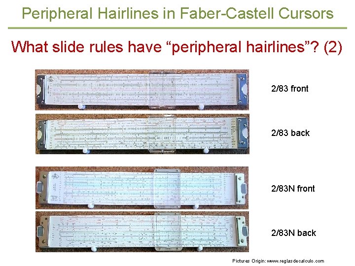 Peripheral Hairlines in Faber-Castell Cursors What slide rules have “peripheral hairlines”? (2) 2/83 front