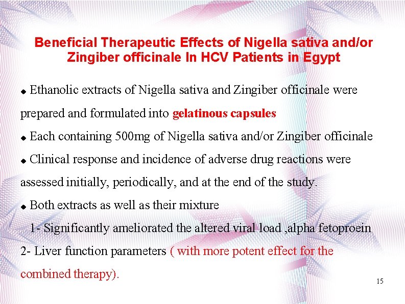 Beneficial Therapeutic Effects of Nigella sativa and/or Zingiber officinale In HCV Patients in Egypt