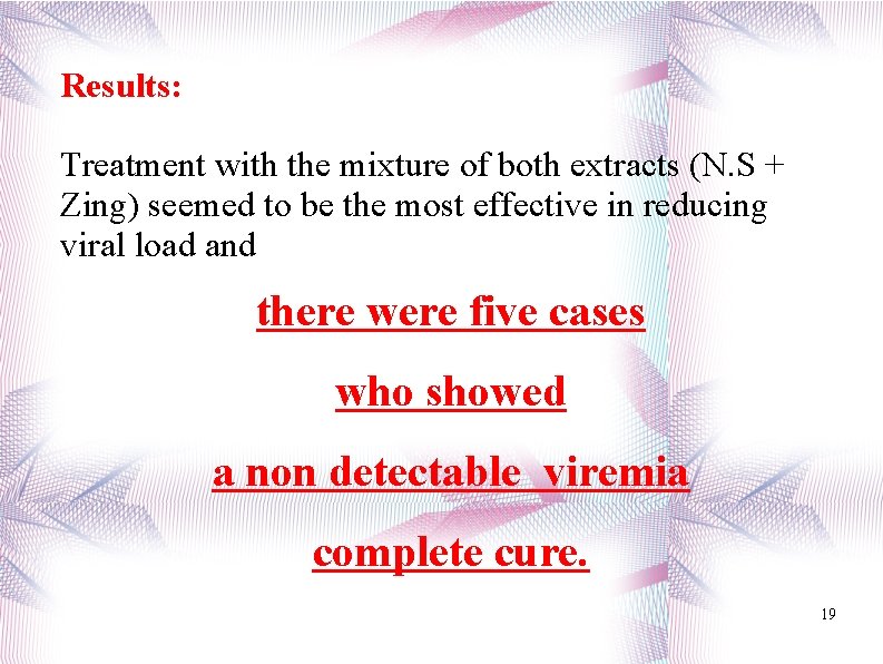 Results: Treatment with the mixture of both extracts (N. S + Zing) seemed to
