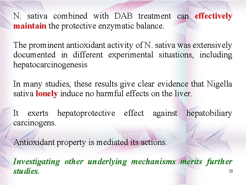 N. sativa combined with DAB treatment can effectively maintain the protective enzymatic balance. The