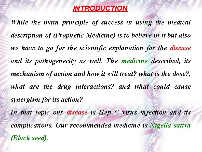 INTRODUCTION While the main principle of success in using the medical description of (Prophetic