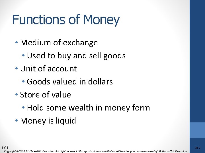 Functions of Money • Medium of exchange • Used to buy and sell goods