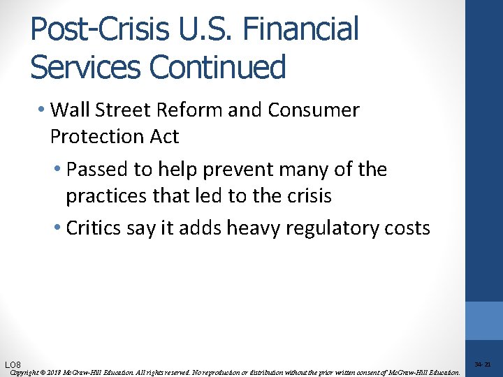 Post-Crisis U. S. Financial Services Continued • Wall Street Reform and Consumer Protection Act