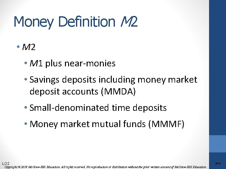 Money Definition M 2 • M 1 plus near-monies • Savings deposits including money