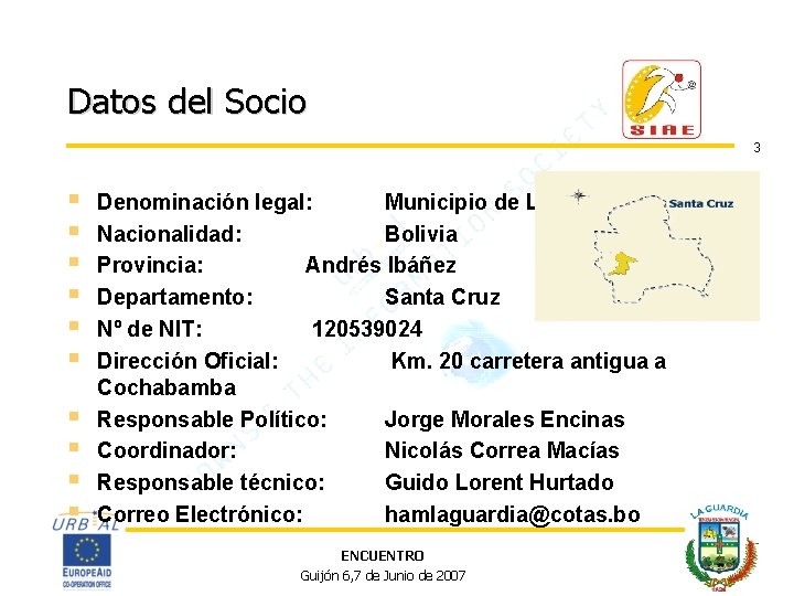 Datos del Socio 3 § § § § § Denominación legal: Municipio de La