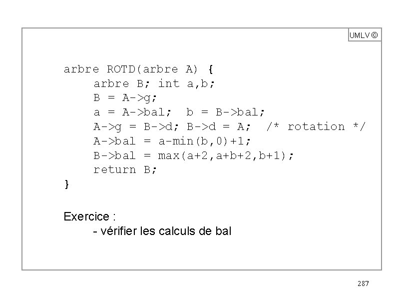 UMLV ã arbre ROTD(arbre A) { arbre B; int a, b; B = A->g;