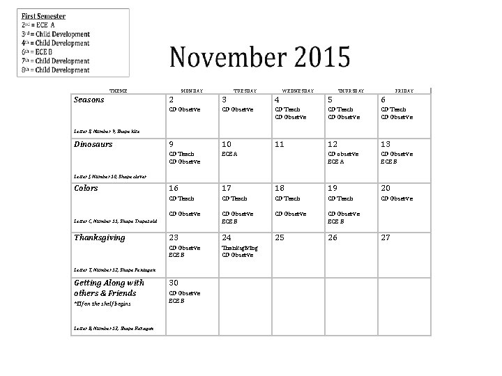 THEME Seasons MONDAY TUESDAY WEDNESDAY THURSDAY FRIDAY 2 3 4 5 6 CD Observe