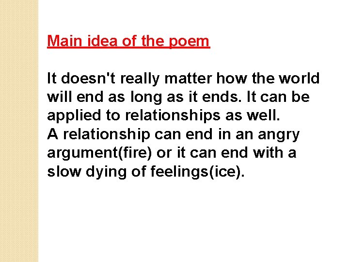 Main idea of the poem It doesn't really matter how the world will end