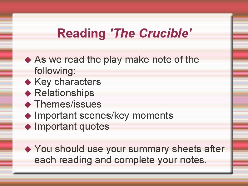 Reading 'The Crucible' As we read the play make note of the following: Key