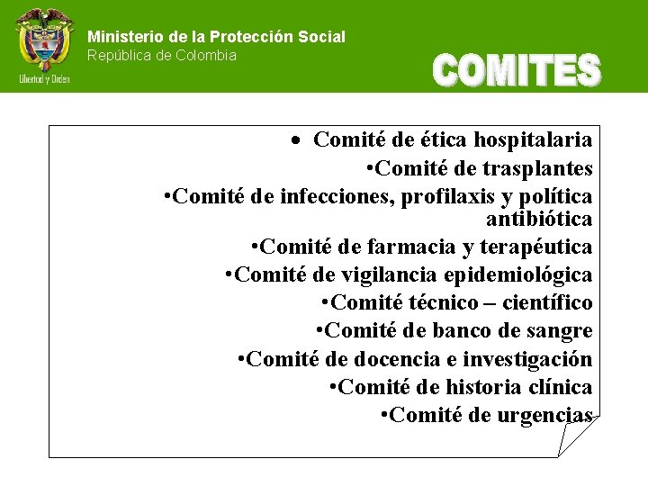 Ministerio de la Protección Social República de Colombia · Comité de ética hospitalaria •