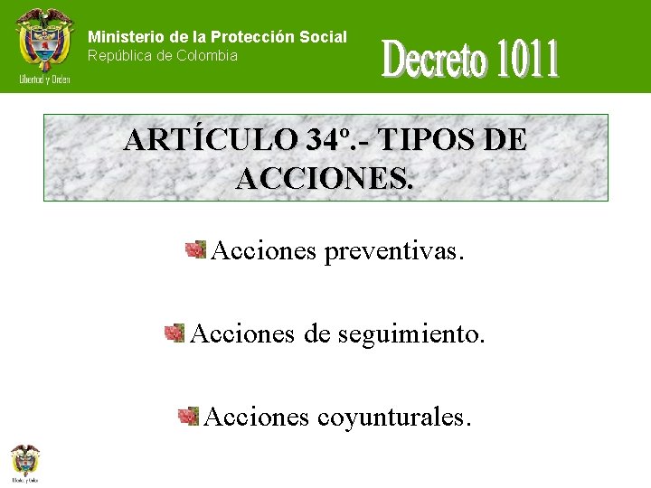 Ministerio de la Protección Social República de Colombia ARTÍCULO 34º. - TIPOS DE ACCIONES.