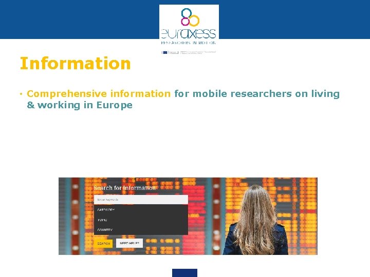 Information • Comprehensive information for mobile researchers on living & working in Europe 
