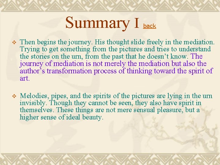 Summary I back v Then begins the journey. His thought slide freely in the