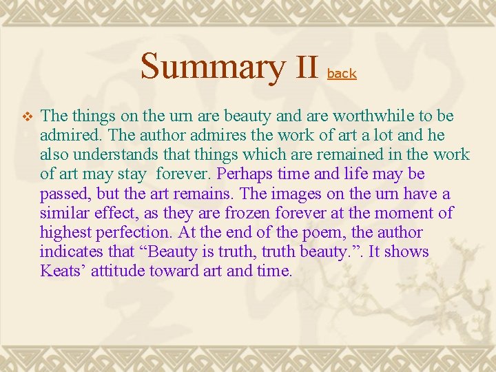 Summary II v back The things on the urn are beauty and are worthwhile