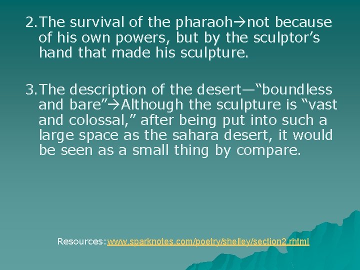 2. The survival of the pharaoh not because of his own powers, but by