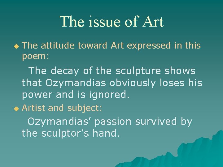 The issue of Art u The attitude toward Art expressed in this poem: The