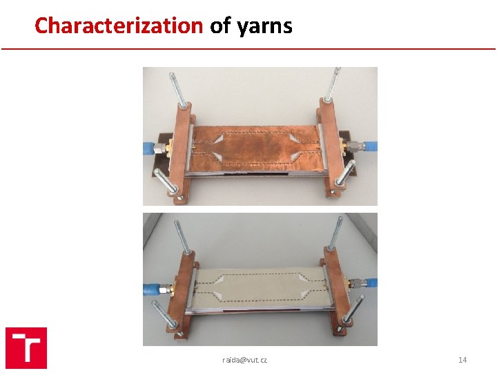 Characterization of yarns raida@vut. cz 14 