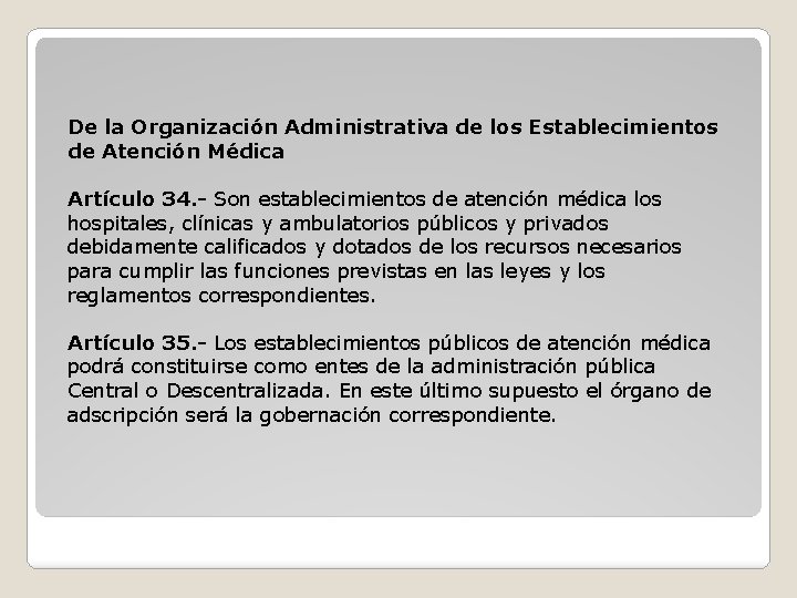 De la Organización Administrativa de los Establecimientos de Atención Médica Artículo 34. - Son