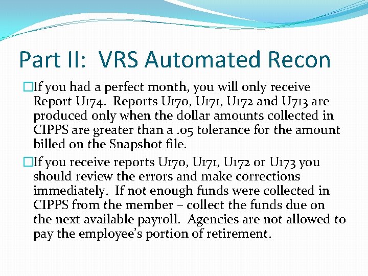 Part II: VRS Automated Recon �If you had a perfect month, you will only