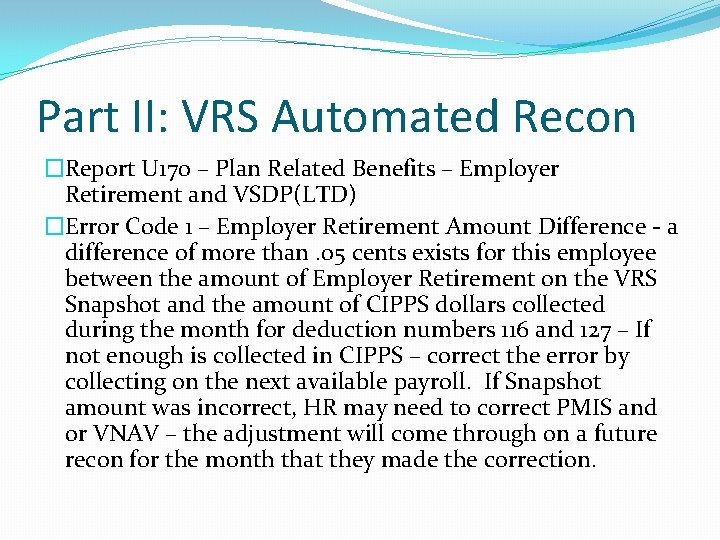 Part II: VRS Automated Recon �Report U 170 – Plan Related Benefits – Employer