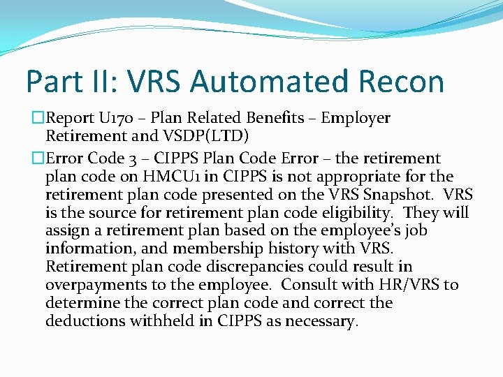 Part II: VRS Automated Recon �Report U 170 – Plan Related Benefits – Employer