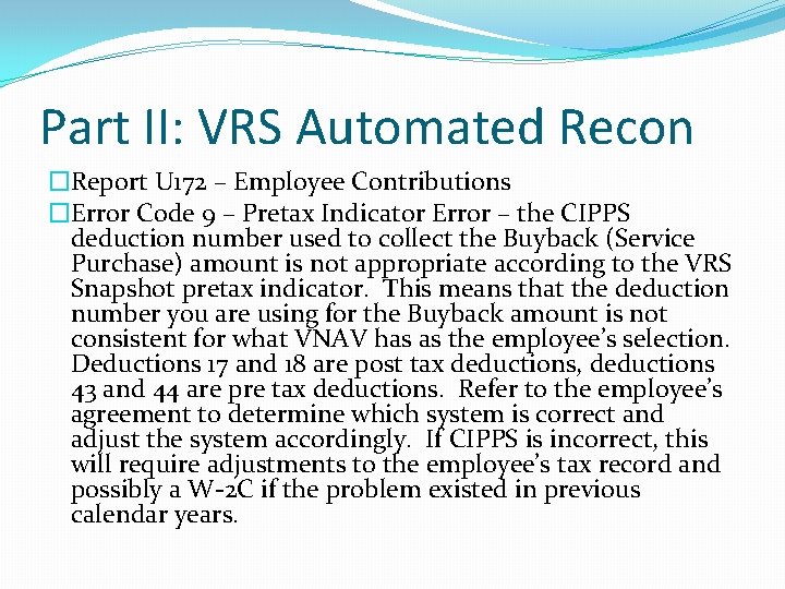 Part II: VRS Automated Recon �Report U 172 – Employee Contributions �Error Code 9