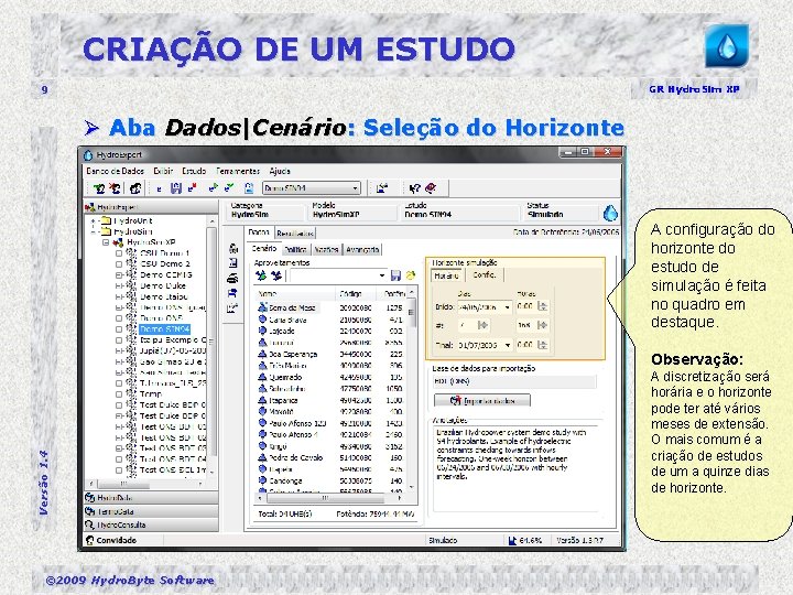 CRIAÇÃO DE UM ESTUDO 9 GR Hydro. Sim XP Ø Aba Dados|Cenário: Seleção do