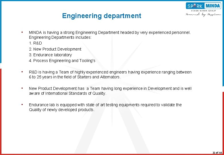 Engineering department • MINDA is having a strong Engineering Department headed by very experienced