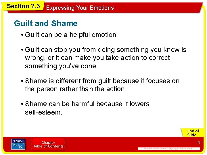 Section 2. 3 Expressing Your Emotions Guilt and Shame • Guilt can be a