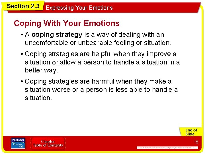 Section 2. 3 Expressing Your Emotions Coping With Your Emotions • A coping strategy