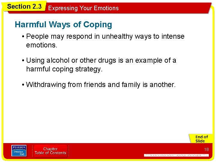Section 2. 3 Expressing Your Emotions Harmful Ways of Coping • People may respond