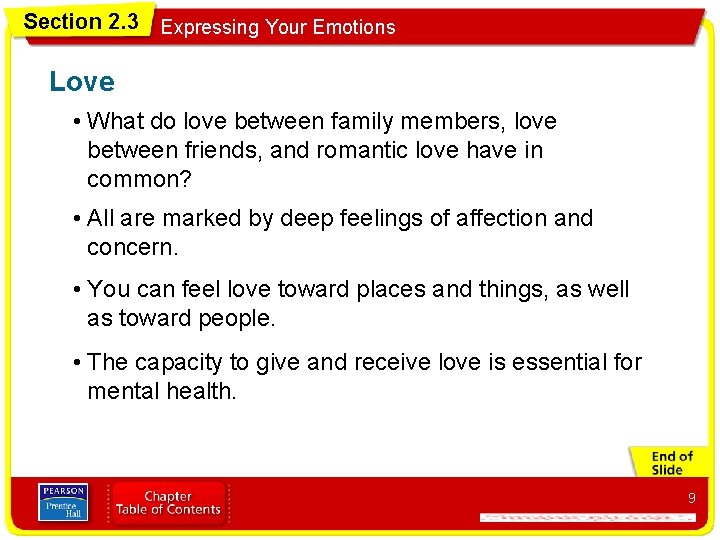 Section 2. 3 Expressing Your Emotions Love • What do love between family members,