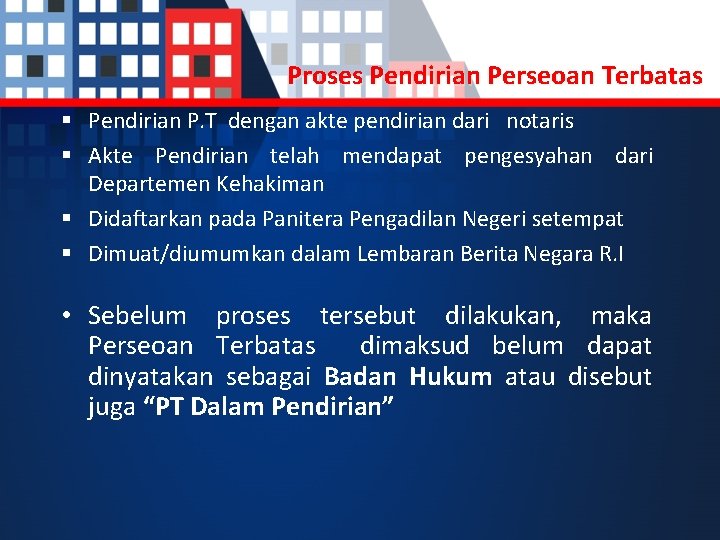 Proses Pendirian Perseoan Terbatas § Pendirian P. T dengan akte pendirian dari notaris §