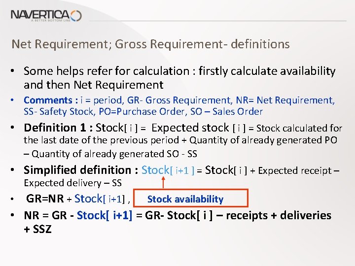 Net Requirement; Gross Requirement- definitions • Some helps refer for calculation : firstly calculate