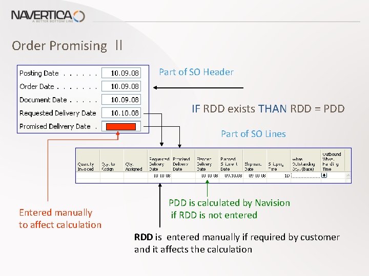 Order Promising II Part of SO Header IF RDD exists THAN RDD = PDD